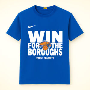 New York Knicks Win For The Boroughs 2025 Playoffs Shirt
