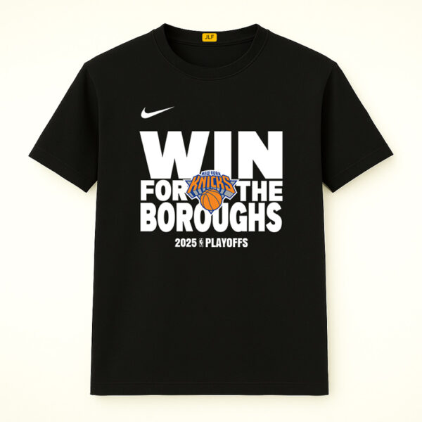 New York Knicks Win For The Boroughs 2025 Playoffs Shirt