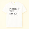 Protect The Dolls Shirt, Feminist, Human Rights, Gender Equality