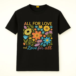 All For Love Love For All Shirt For LGBT