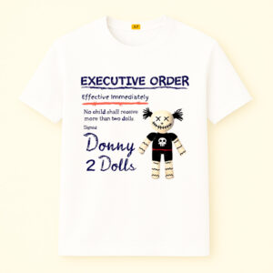 Donny 2 Dolls Shirt, Anti Trump