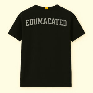 Edumacated Shirt, College Graduation Present