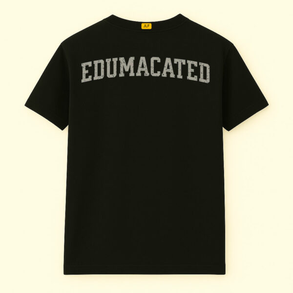 Edumacated Shirt, College Graduation Present