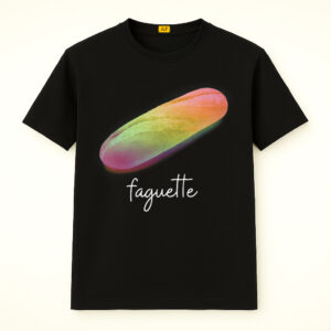 Faguette Shirt, Funny Pride