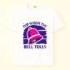 For Whom The Bell Tolls Shirt