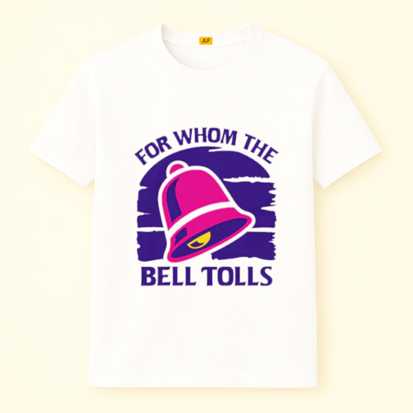 For Whom The Bell Tolls Shirt