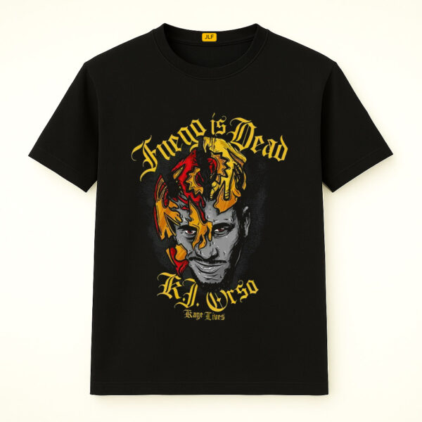 Fuego Is dead KJ Orso Kage Lives Shirt