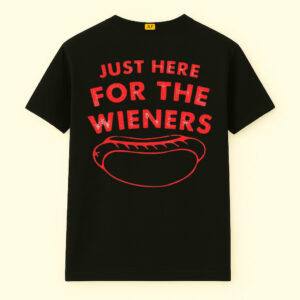 Just Here For The Wieners Funny 4th Of July Shirt