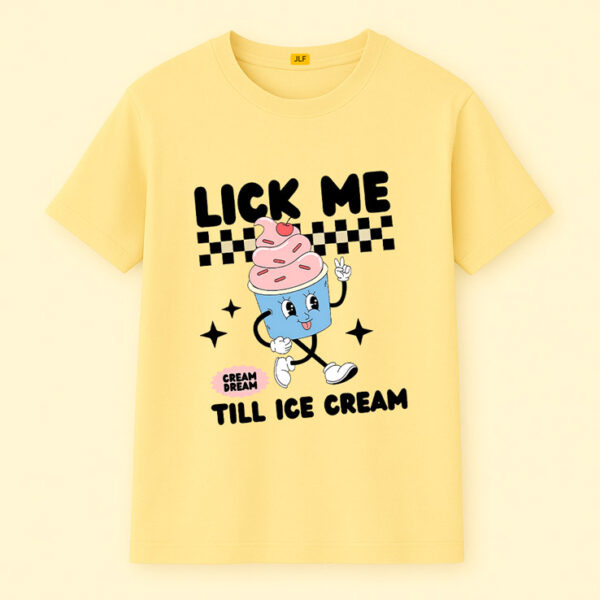 Lick Me Till Ice Cream Shirt