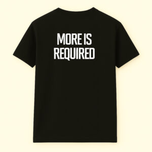 Minnesota Vikings More Is Required Shirt