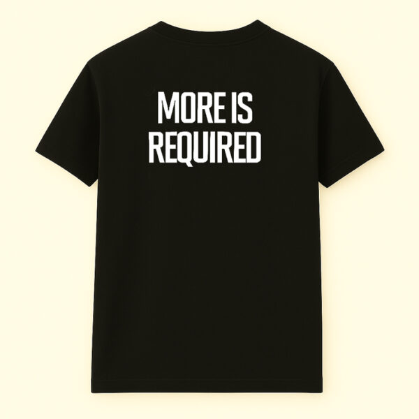 Minnesota Vikings More Is Required Shirt