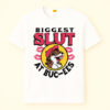The Biggest Slut At Bucee’s The Gas Station Shirt