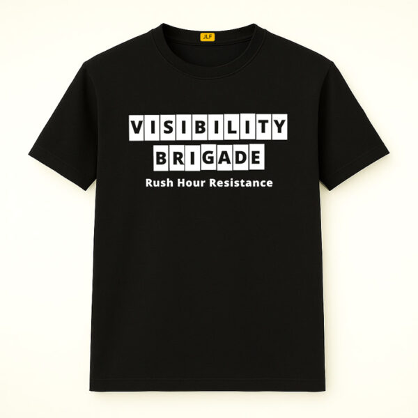 Visibility Brigade Rush Hour Resistance Shirt