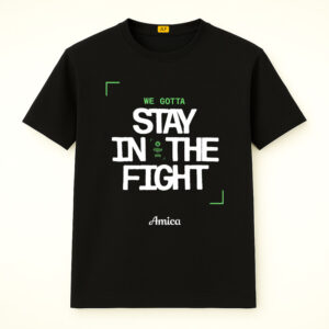 We Gotta Stay In The Fight Boston Celtics Shirt
