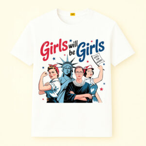 Girls Will be Girls 4th of July Shirt, Vote For Women