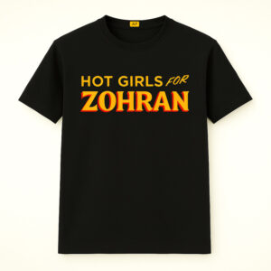 Hot Girls for Zohran Shirt, Zohran for Mayor