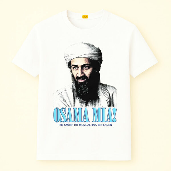 Osama Mia Shirt, The Smash Hit Musical Biladen
