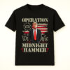 Trump Operation Midnight Hammer Shirt, We The People