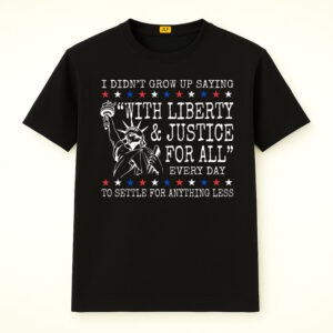 With Liberty and Justice For All Shirt