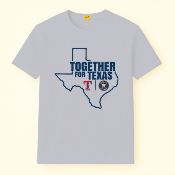 Texas Rangers And Houston Astros Together For Texas Shirt