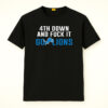 4th Down And Fuck It Go Lions Shirt